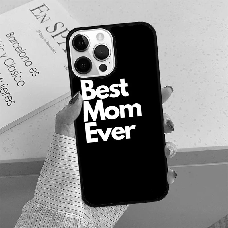 Stylish and Durable Best Mom Ever Quotes Phone Case for iPhone SE2020, 11 Pro Max, 12, 13, 14, 15, 16, and 8 Plus - Perfect Gift for Moms!