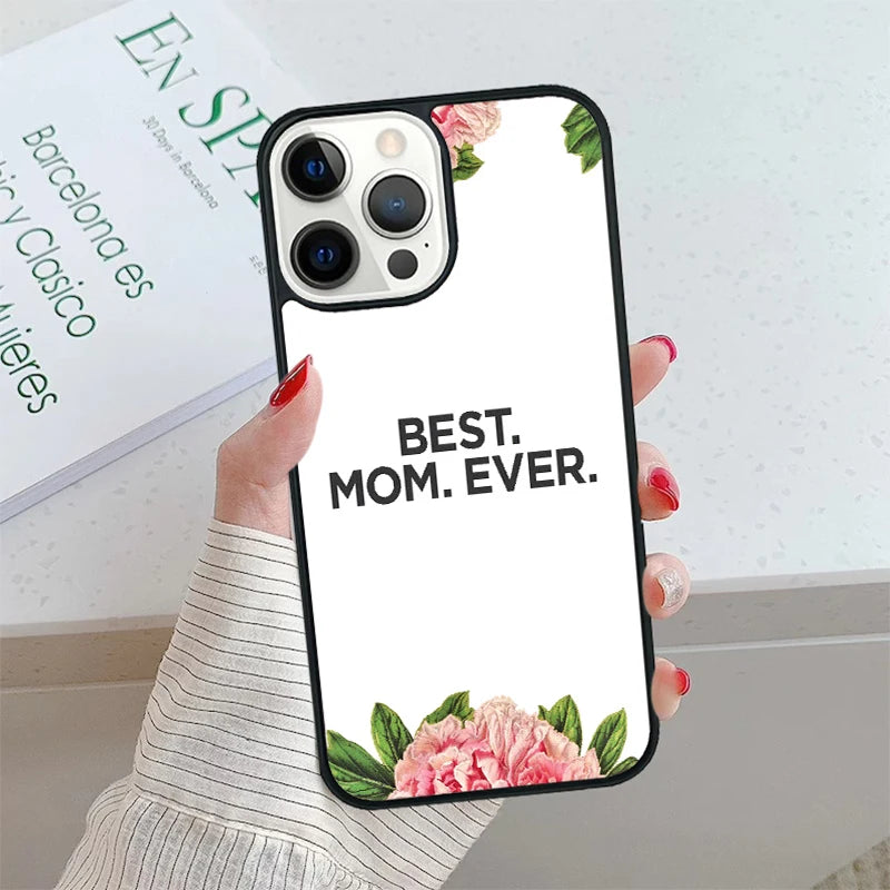Stylish and Durable Best Mom Ever Quotes Phone Case for iPhone SE2020, 11 Pro Max, 12, 13, 14, 15, 16, and 8 Plus - Perfect Gift for Moms!
